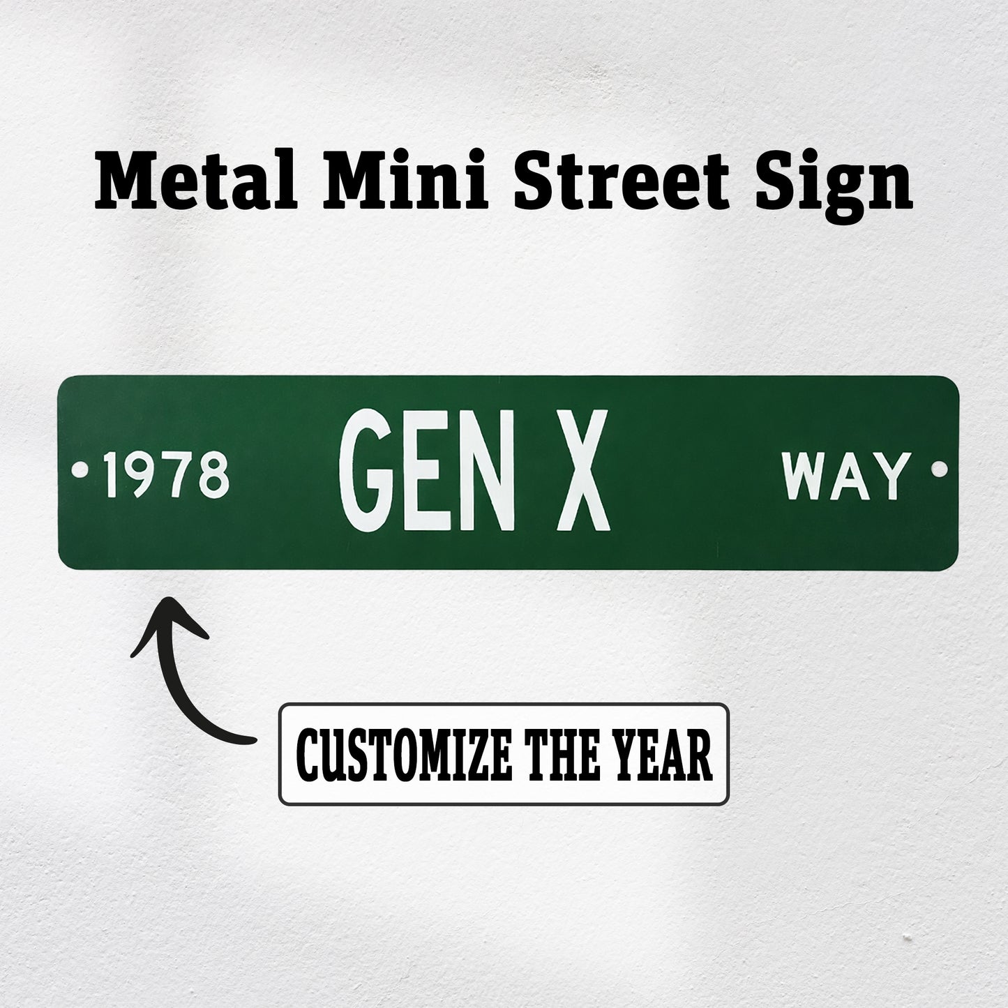Custom Year GEN X Way Mini Street Sign