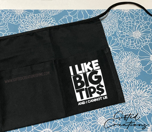I Like Big Tips Half Apron